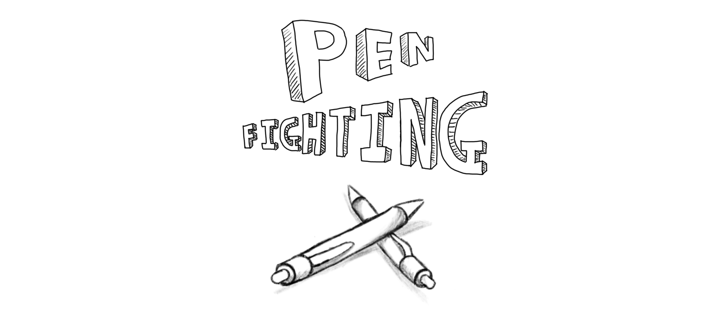Pen Fighting