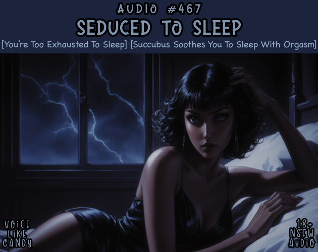 467-Seduced To Sleep