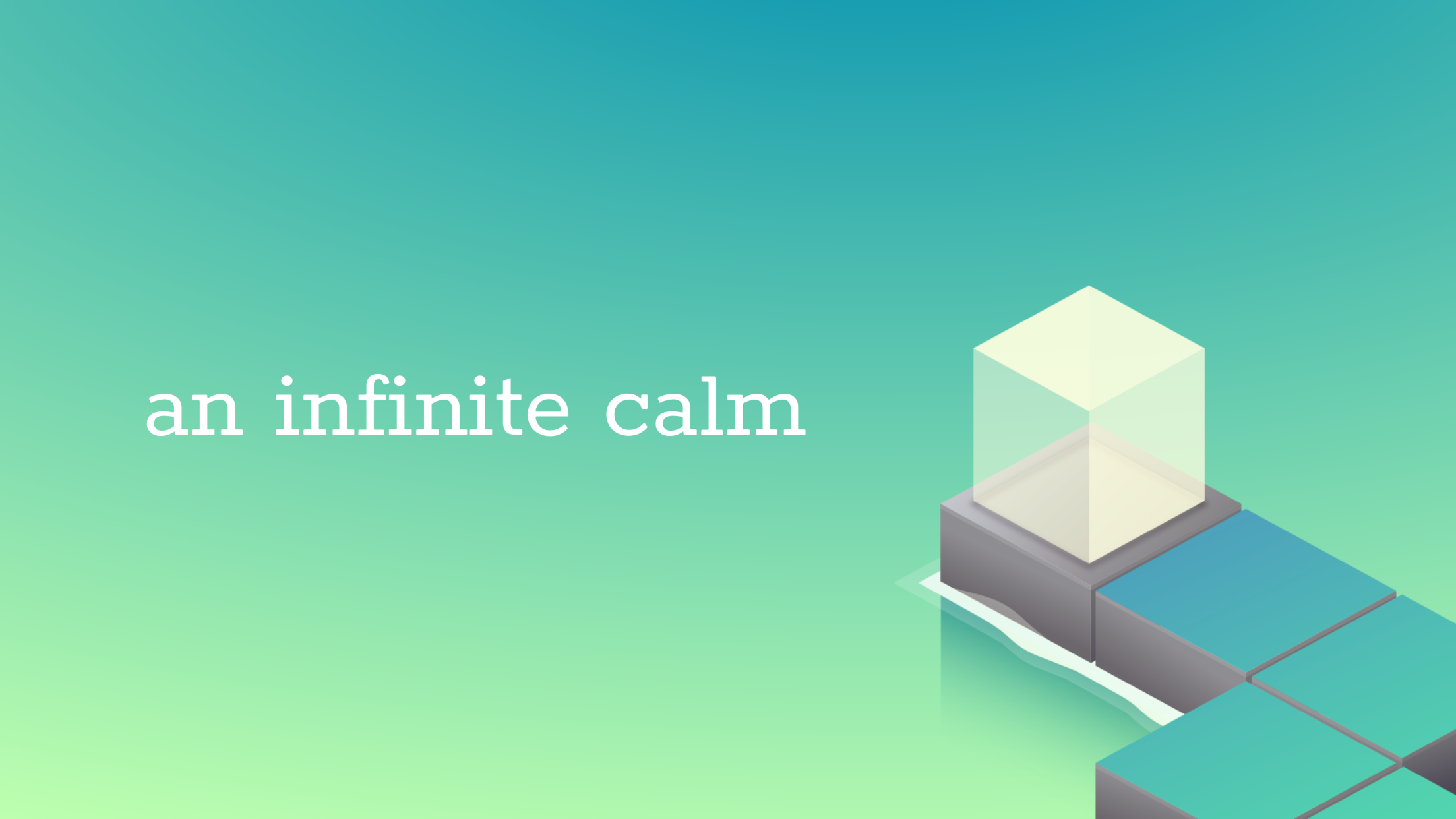 An Infinite Calm