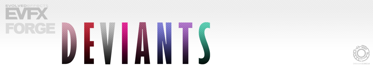 EVFX Forge DEVIANTS