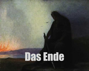 Das Ende   - An end of campaign PbtA move for lovers of operatic games 