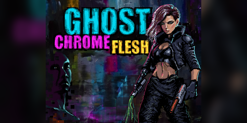 Cover image for GHOST\\CHROME\\FLESH