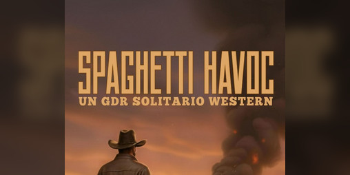 Cover image for Spaghetti Havoc - Un GDR solitario western