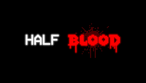 HALF BLOOD