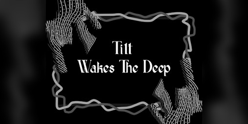 Cover image for Tilt Wakes the Deep