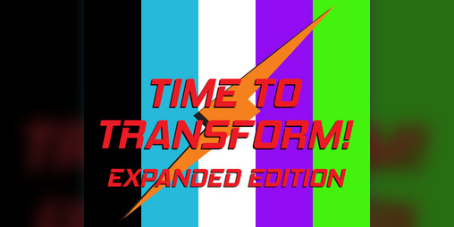 Cover image for Time to transform! Expanded Edition!