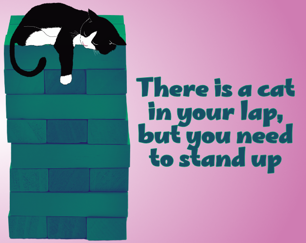Cover image for There is a cat in your lap, but you need to stand up