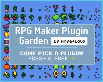 RPG Maker Plugins for MZ & MV 🌱 Plugin Garden by 💃 Anya & Lolo 🦜