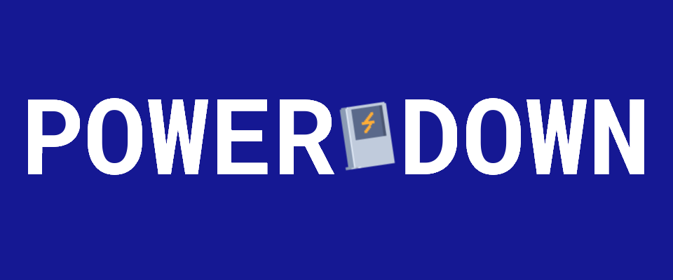 Power Down