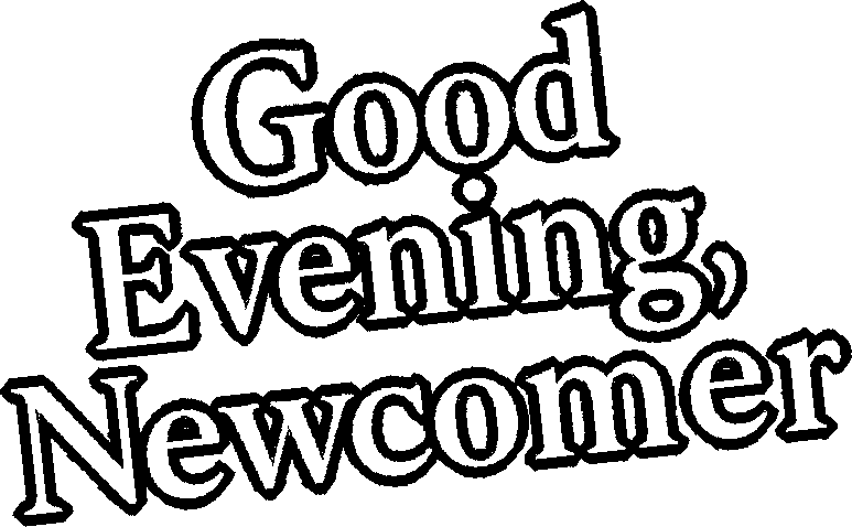 GoodEvening, newcomer - Prototype