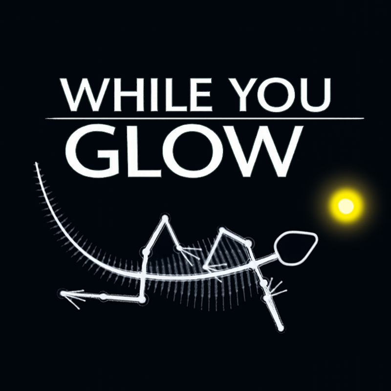While You Glow