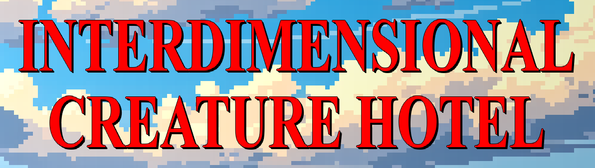 Interdimensional Creature Hotel