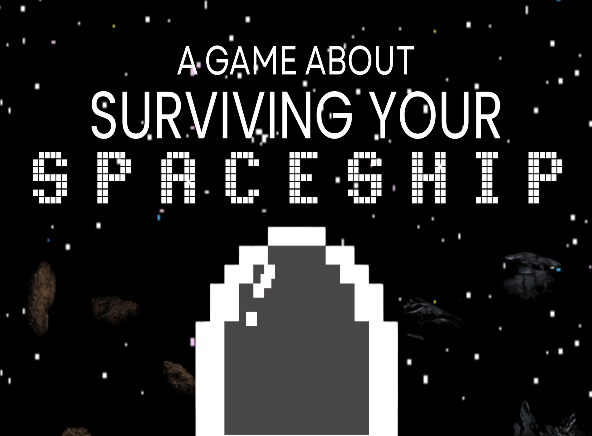 A Game About Surviving Your Spaceship