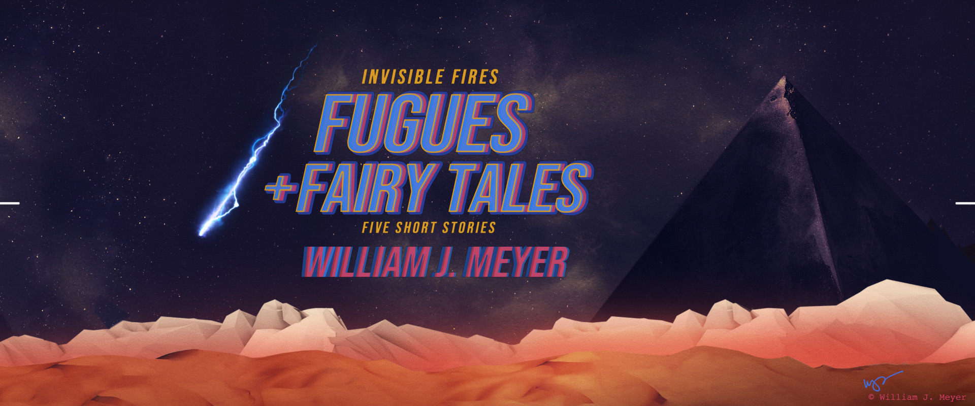 Invisible Fires: Fugues + Fairy Tales (Short Story Collection)