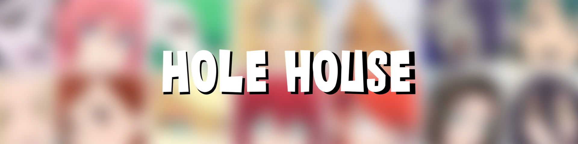 Hole House