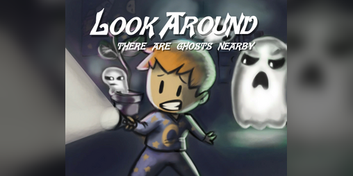Cover image for Look Around: There Are Ghosts Nearby