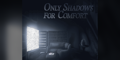Cover image for Tales of Strings: Only Shadows for Comfort (Demo/Prototype)