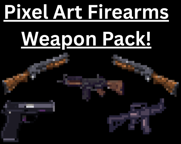 Pixel Art Firearms – Weapon Pack by Pixel-Dixel