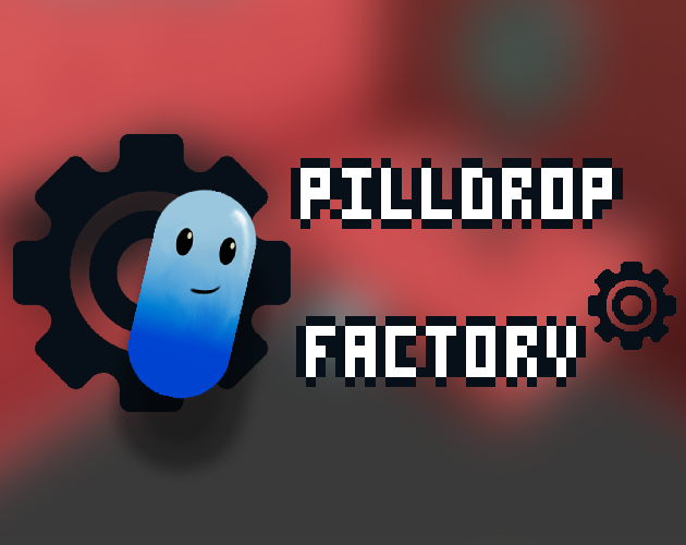 Pilldrop Factory