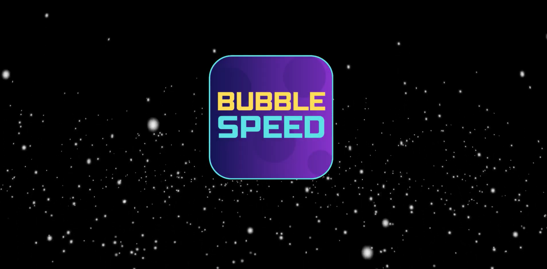 Bubble Speed