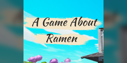 Cover image for A Game About Ramen