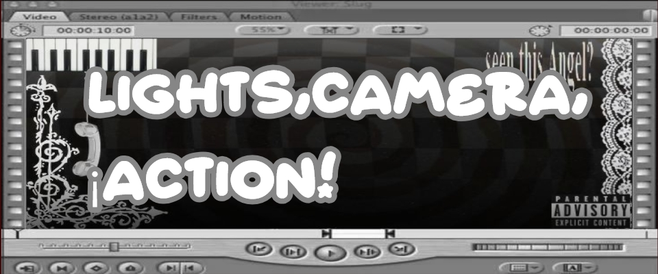 Lights,camera ¡Action!