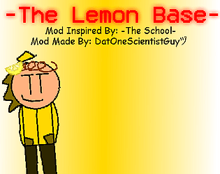 The Lemon Base (A Baldis Basics Full Game Demo Mod)