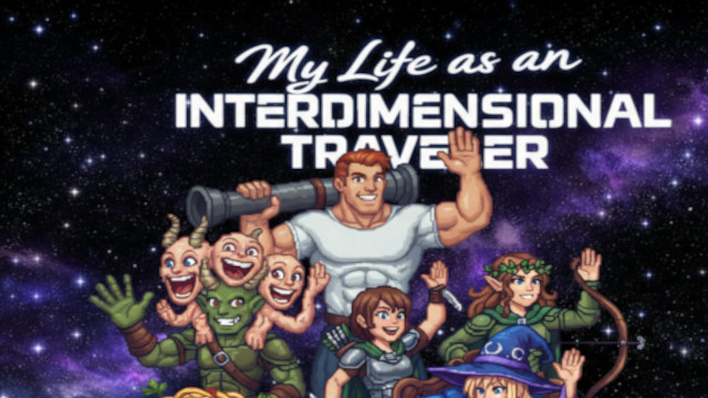 My Life as an Interdimensional Traveler