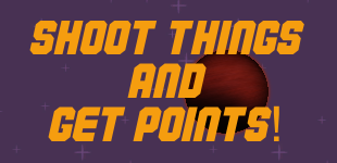 Shoot Things and Get Points!