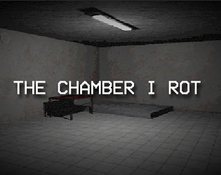 The Chamber I Rot