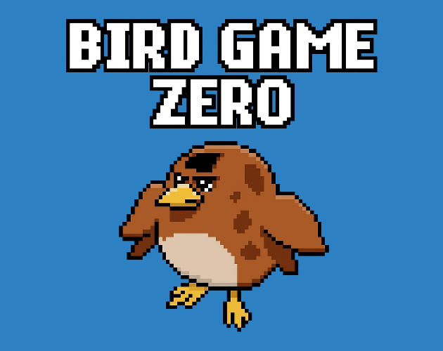 Bird Game Zero by Warfare Ridge for THE Official Bird Game Jam - itch.io