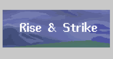 Rise & Strike