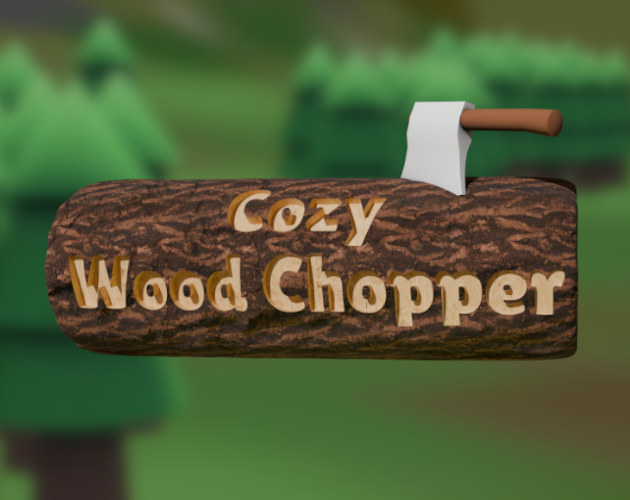 Cozy Wood Chopper