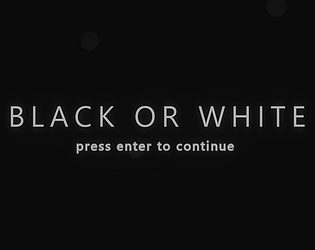 Black or White