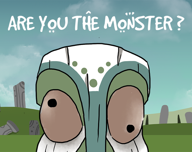 Are you the monster?