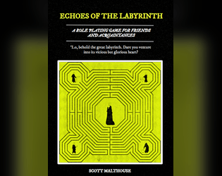 Echoes of the Labyrinth   - A role playing game for friends & acquaintances 