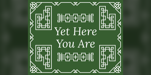 Cover image for Yet Here You Are - 48 Word RPG