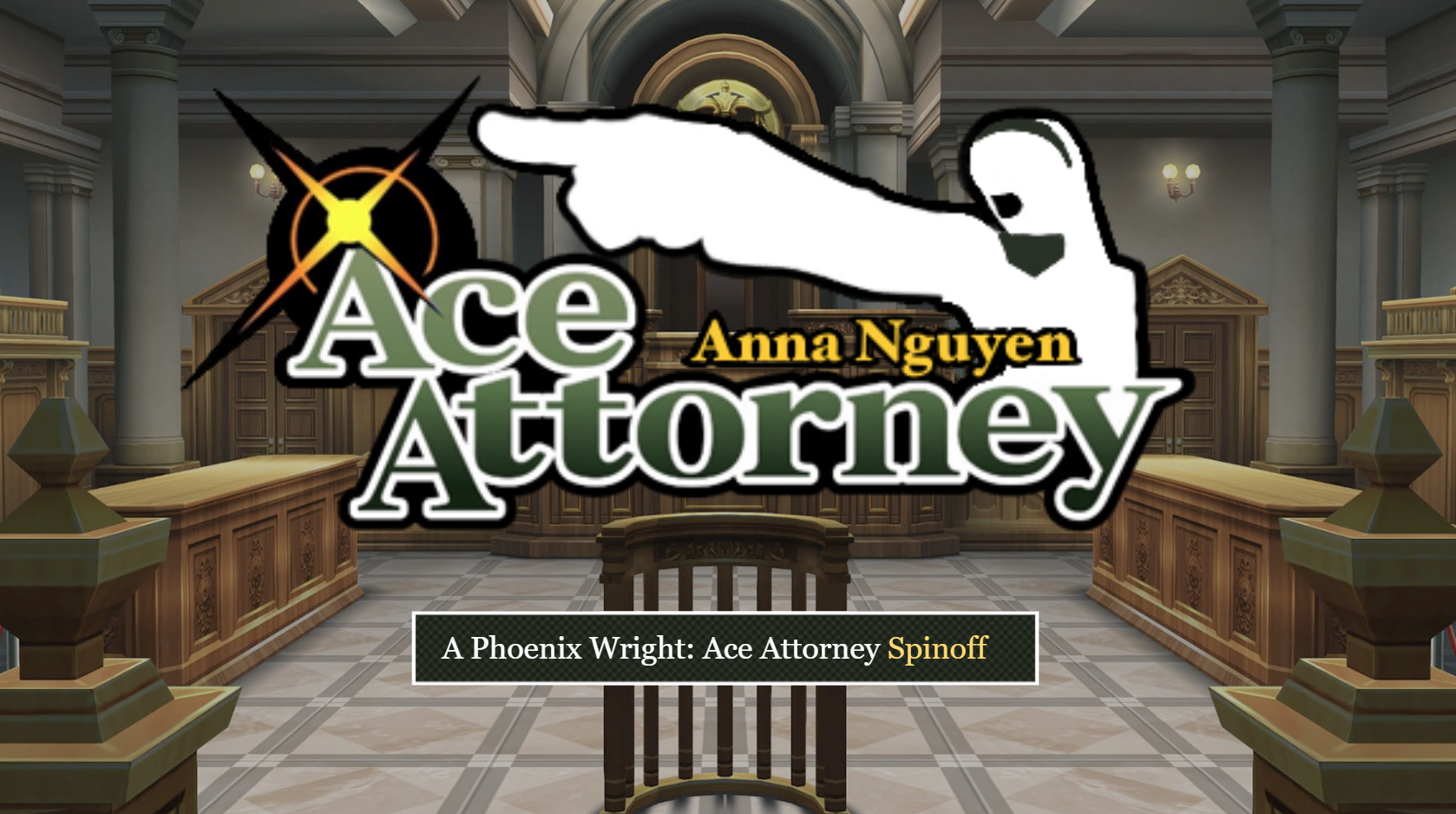 Anna Nguyen: An Ace Attorney Fan Spin-off