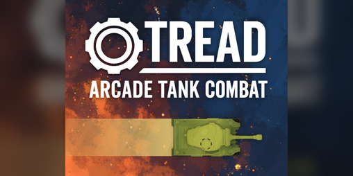 Cover image for TREAD: Arcade Tank Combat