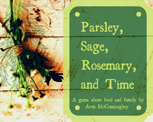 Parsley, Sage, Rosemary, and Time  