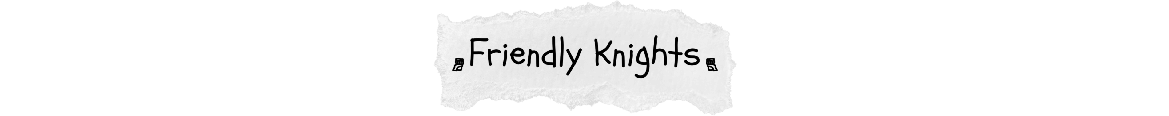 Friendly Knights