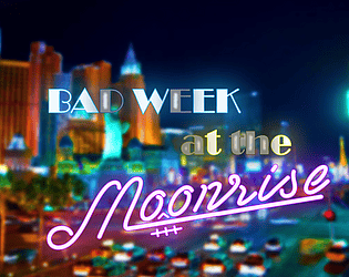 Bad Week at the Moonrise