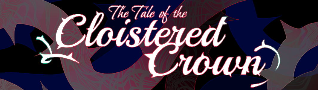 The Tale of the Cloistered Crown