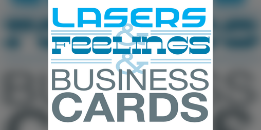 Cover image for Lasers & Feelings & Business Cards