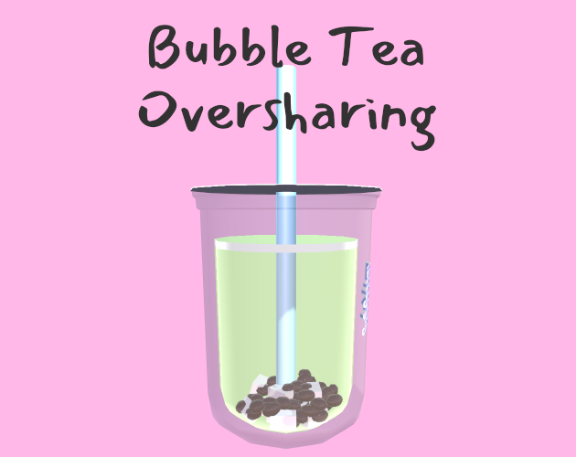 Bubble Tea Oversharing