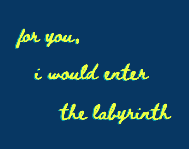 Cover image for for you, i would enter the labyrinth