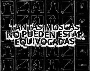 Tantas Moscas No Pueden Estar Equivocadas
