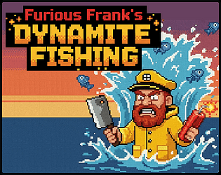 Furious Frank's Dynamite Fishing