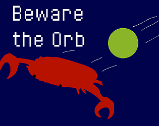 Beware the Orb