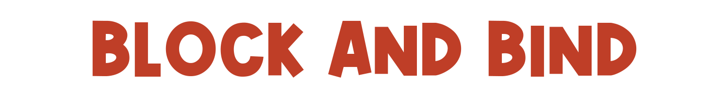 Block & Bind